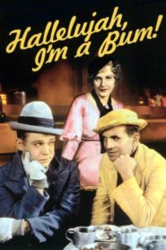 Hallelujah, I’m a Bum (1933) Colorized