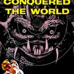 It Conquered the World