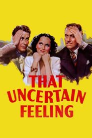 That Uncertain Feeling (1941) Colorized