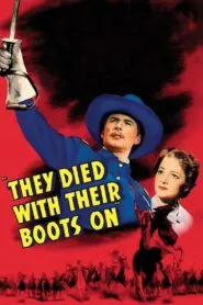 They Died with Their Boots On (1941) Colorized