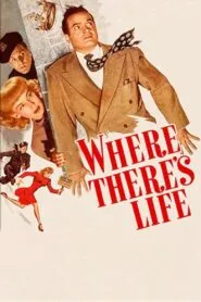Where There’s Life (1947) Colorized