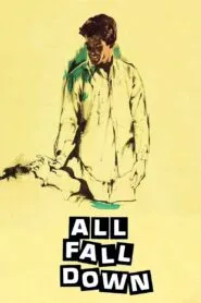 All Fall Down (1962) Colorized