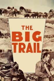 The Big Trail (1930) Colorized