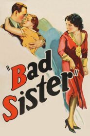 The Bad Sister (1931) Colorized