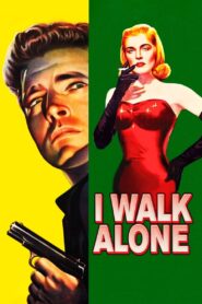 I Walk Alone (1947) Colorized