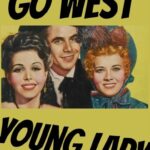Go West, Young Lady