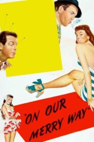 On Our Merry Way (1948) Colorized