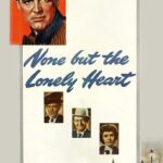 None But the Lonely Heart (1944) Colorized