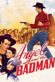 Angel and the Badman (1947) Colorized
