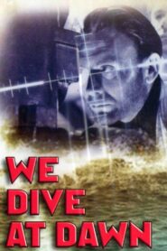 We Dive at Dawn (1943) Colorized