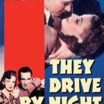 They Drive by Night (1940) Colorized