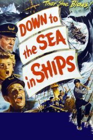 Down to the Sea in Ships (1949) Colorized