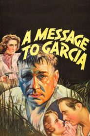 A Message to Garcia (1936) Colorized