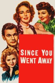 Since You Went Away (1944) Colorized