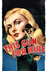 This Gun for Hire (1942) Colorized