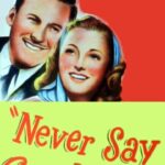Never Say Goodbye (1946) Colorized