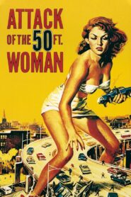 Attack of the 50 Foot Woman (1958) Colorized