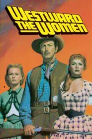 Westward the Women (1951) Colorized – Robert Taylor – Digital HD Download