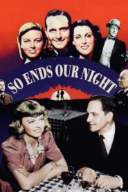 So Ends Our Night (1941) Colorized