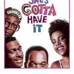 She’s Gotta Have It (1986) Colorized