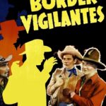 Border Vigilantes (1941) Colorized