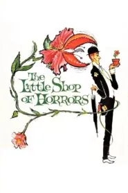 The Little Shop of Horrors (1960) Colorized