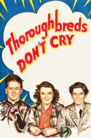 Thoroughbreds Don’t Cry (1937) Colorized