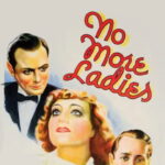 No More Ladies (1935) Colorized