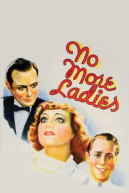 No More Ladies (1935) Colorized