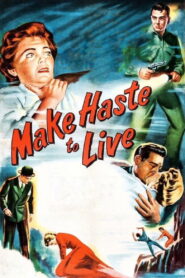 Make Haste to Live (1954) Colorized