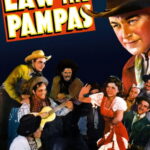 Law of the Pampas (1939) Colorized
