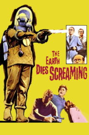 The Earth Dies Screaming (1964) Colorized