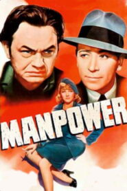 Manpower (1941) Colorized