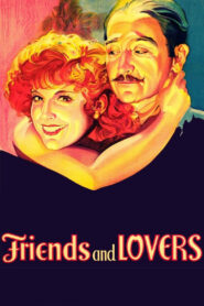 Friends and Lovers (1931) Colorized