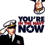 You’re in the Navy Now (1951) Colorized