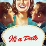 It’s a Date (1940) Colorized