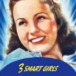 Three Smart Girls Grow Up (1939) Colorized