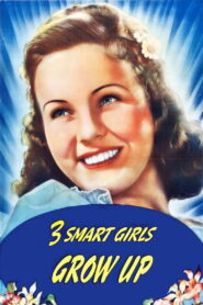 Three Smart Girls Grow Up (1939) Colorized