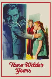 These Wilder Years (1956) Colorized