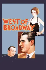 West of Broadway (1931) Colorized