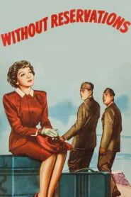 Without Reservations (1946) Colorized