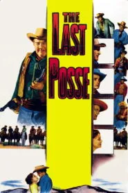 The Last Posse (1953) Colorized
