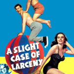 A Slight Case of Larceny (1953) Colorized