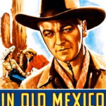 In Old Mexico (1938) Colorized