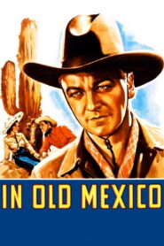 In Old Mexico (1938) Colorized