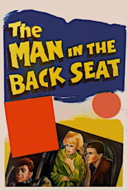 The Man in the Back Seat (1961) Colorized