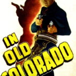 In Old Colorado (1941) Colorized