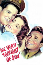 The Very Thought of You (1944) Colorized