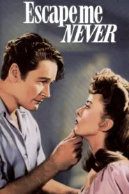 Escape Me Never (1947) Colorized