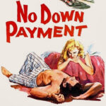 No Down Payment (1957) Colorized